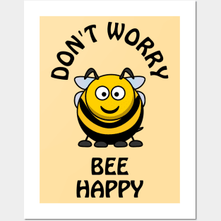 Don't worry bee happy - cute & funny pun Posters and Art